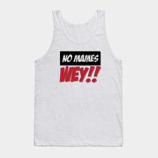 No Mames Wey Mexican Design Tank Top